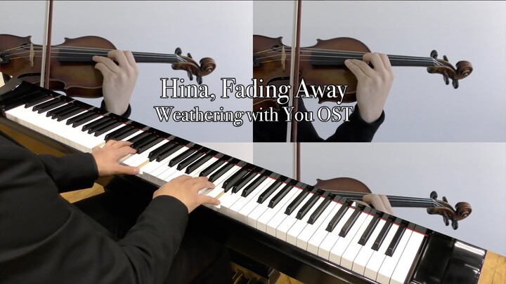 "Hina, Fading Away" - Weathering with You OST (Piano/Violin Cover)