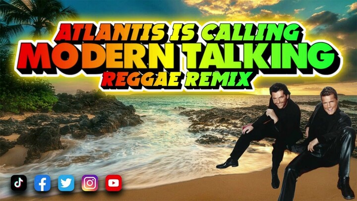 Modern Talking - Atlantis Is Calling (Reggae Remix) Dj Jhanzkie 2024