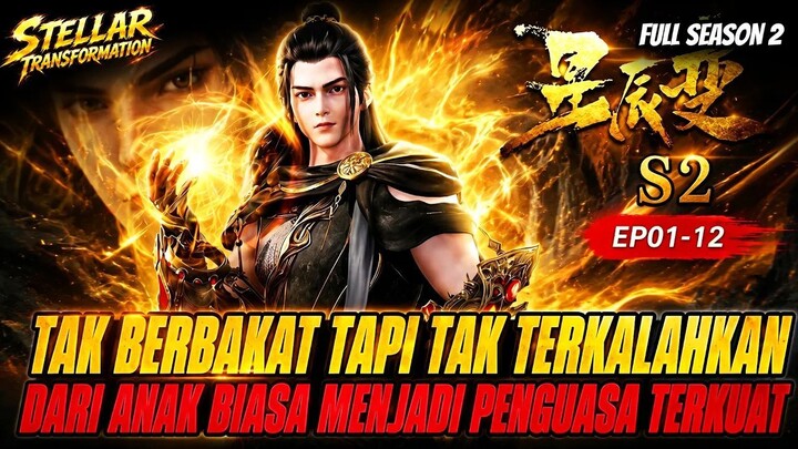 FULL SEASON 2 STELLAR TRANSFORMATION  DARI BOCAH BIASA MENJADI PENGUASA