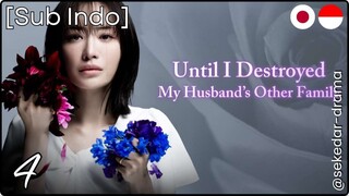 [Sub Indo] Until I Destroy My Husband's Family – Eps. 04 (2025)