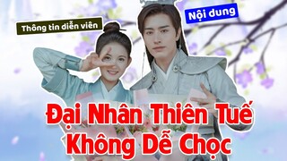 Cặp đôi oan gia La Chính và Quý Mỹ Hàm trong ĐẠI NHÂN THIÊN TUẾ KHÔNG DỄ CHỌC