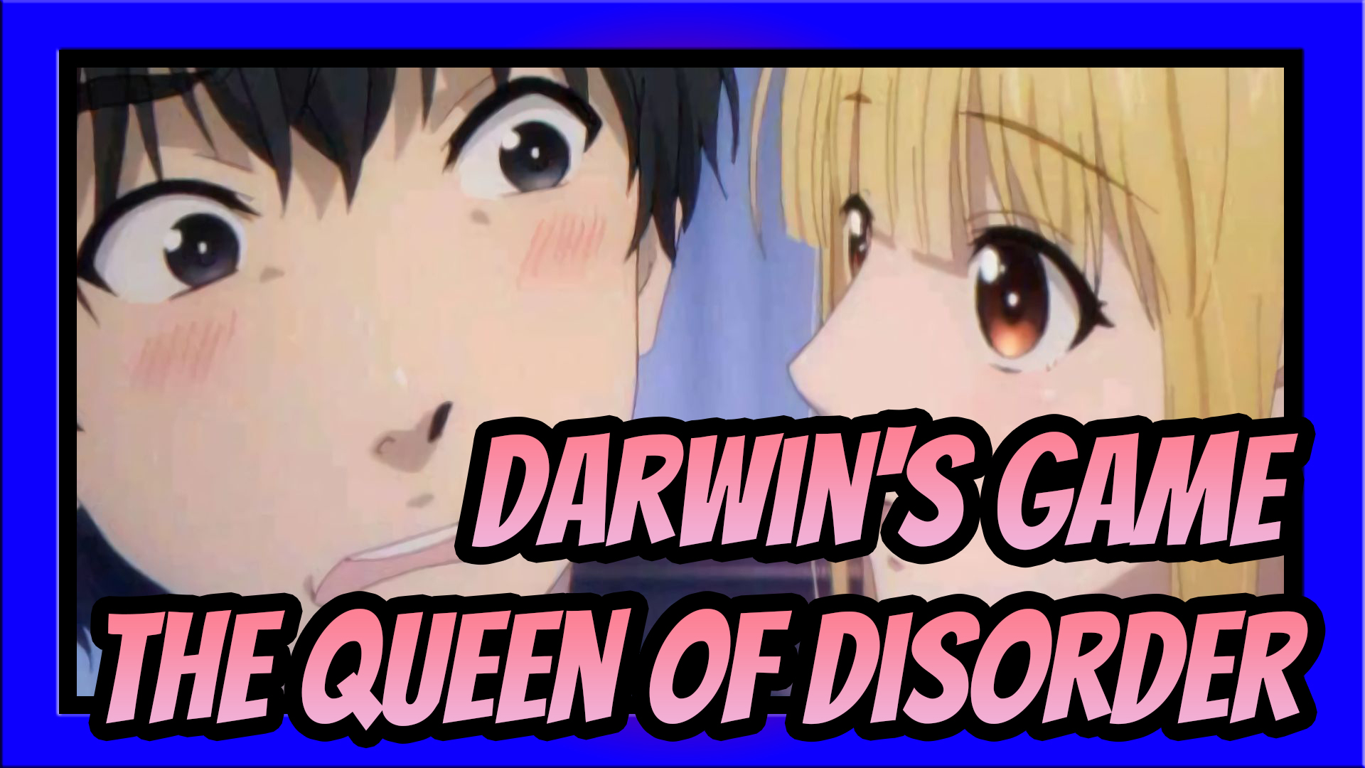 Darwin's Game|Original OST:The Queen of Disorder.(Carino Shuka) - Bilibili