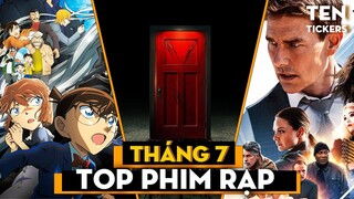 Top Bẩy Phim Đáng Chú Ý Mà "Bảy Núi" Sẽ Ra Rạp Xem Trong Tháng Bẩy (chắc thế) | TEN TICKERS