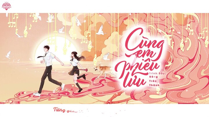 [Vietsub] Cùng Em Phiêu Lưu (陪你大冒险) - Uông Trác Thành (汪卓成)