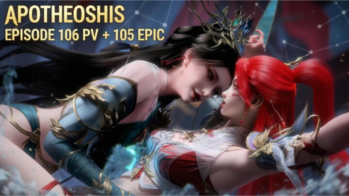 #KontesKreator2025 - APOTHEOSIS E105 [E106 PREVIEW] - S3 DONGHUA YANG BAHAYA AKHIRNYA RILIS!