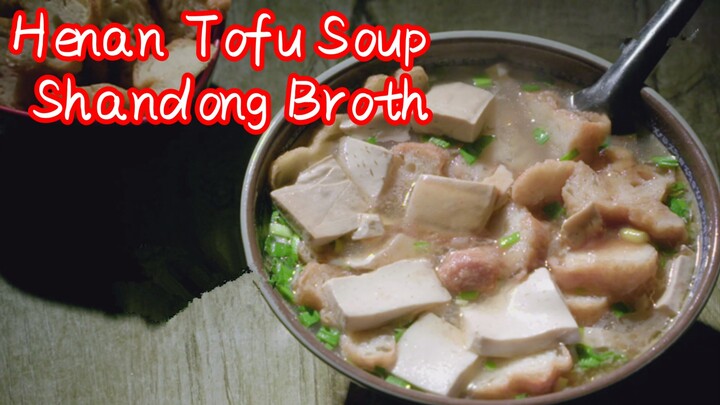 Henan Tofu Soup + Shandong Broth