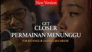 For Revenge Feat. Zashika Ijes EIRENE - Permainan Menunggu [EP. Get Closer with For Revenge]