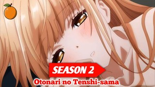 Update Terbaru‼️Jadwal Rilis Anime Otonari no Tenshi-sama Season 2 Resmi Diumumkan!