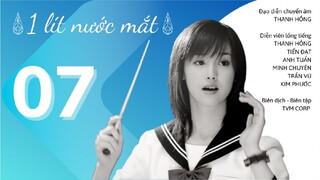 tvBlue DRAMA | 1 Lít Nước Mắt - Tập 7 | Lồng Tiếng Việt