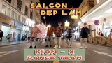 SÀI GÒN ĐẸP LẮM - TRAMOM REMIX | KION-X DANCE TEAM I SPX ENTERTAINMENT