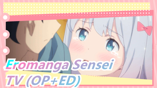 Eromanga Sensei  - TV (OP+ED)