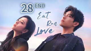 Eps 28 (END) || 𝙴𝙰𝚃 𝚁𝚄𝙽 𝙻𝙾𝚅𝙴 || Sub Indo