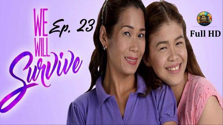 We Will Survive-S1Ep.23- Tagalog_TV-Series_[EnglishSub]