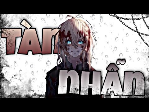 [ AMV ] TÀN NHẪN (LOFI) - LUONG MINH TRANG || ShiThi ( Anime MusicVideo )