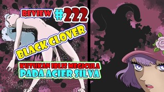 Alasan Dibalik Tewasnya Acier Silva [Black Clover 222] Kutukan Iblis Megicula Pada Acier Silva