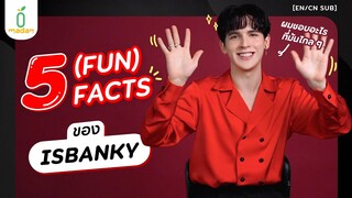 5 FACTS ของ #ISBANKY กับเรื่องราวนอกโลก!? [EN/CN SUB]