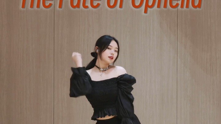 十年霉粉交作业！The Fate of Ophelia翻跳