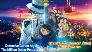 Official Trailer Detective Conan Movie 27 : The Million Dollar Pentagram - Subtitle Indonesia