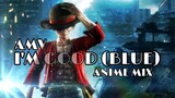 I’M GOOD (BLUE) - 「 Anime MV 」 - Anemix