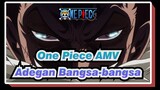 [One Piece AMV] Adegan Bangsa-bangsa / Edit Campuran