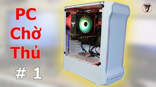 Xây Dựng Pc Giá Rẻ Chiến Game Hóng VGA Hạ Nhiệt Mùa Bão Giá | Pc Chờ Thủ # 1