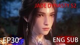 [Eng Sub] Jade Dynasty Season 2 EP30