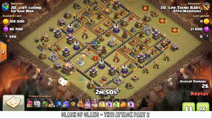 TH11 3 STARS ATTACK PART 2 | Clash of Clan gameplay