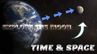 Explore the Moon - Infinite Universe 1 || TimeSpaceTV