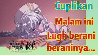 [Reincarnated Assassin]Cuplikan | Malam ini Lugh berani-beraninya...