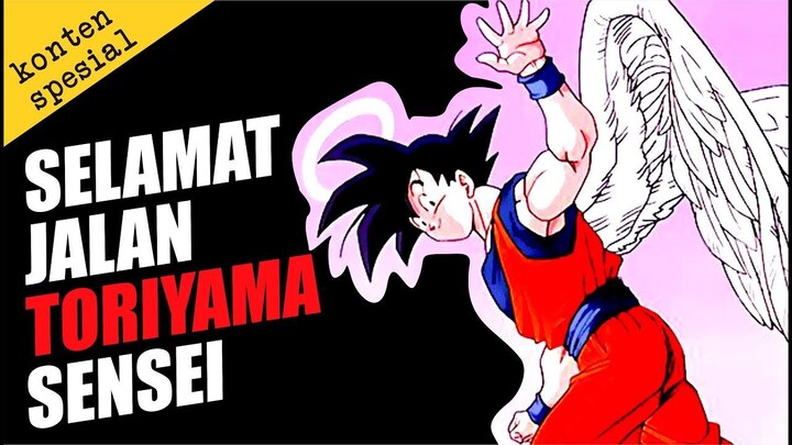 Mengenang Akira Toriyama-sensei, Mangaka Dragon Ball Yang Legendaris
