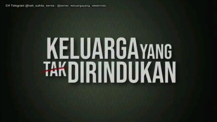 KELUARGA YANG TAK DI RINDUKAN EPISODE 28