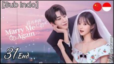 Marry Me Again (2025) – Eps. 31 End [Sub Indo]
