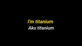 lirik lagu titanium 50 detik
