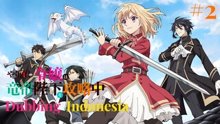 [Fandub Indo] Yarinaoshi Reijou wa Ryuutei Heika wo Kouryakuchuu - Mengubah Takdir