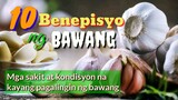 BENEPISYO NG BAWANG SA KALUSUGAN | 10 HEALTH BENEFITS OF GARLIC | Tenrou21