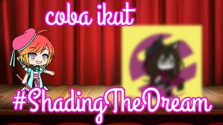 #ShadingTheDream IKUT dan Tonton sampe habis