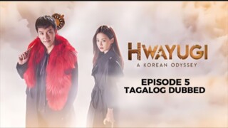Hwayugi Episode 5 Tagalog Dubbed