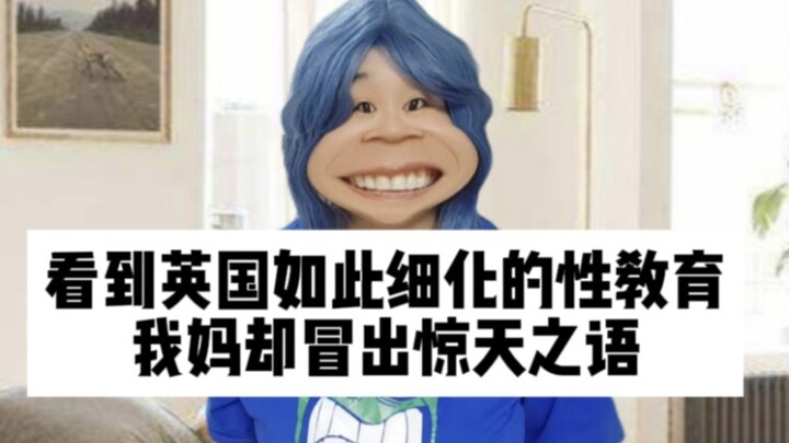 Thấy giáo dục giới tính ở Anh chi tiết đến thế, mẹ tôi lại buột miệng nói ra câu gây chấn động!