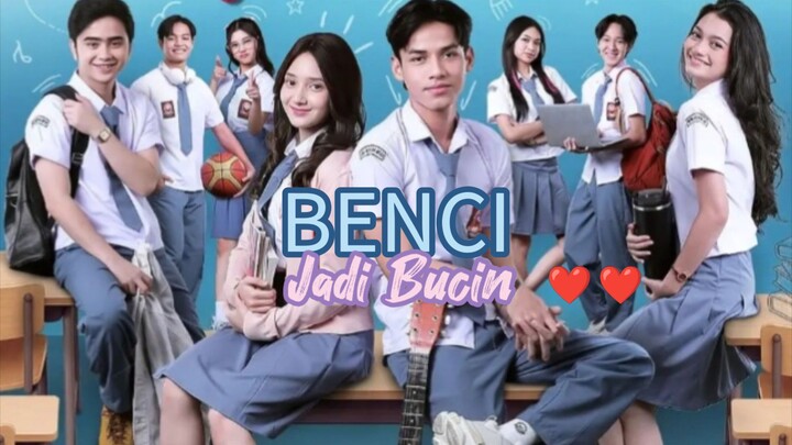 Benci Jadi Bucin (2025)🔥Percintaan remaja ❤️