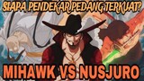 MIHAWK LEBIH KUAT DARI NUSJURO? - TITLE PENDEKAR PEDANG TERKUAT DI PERTANYAKAN