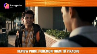 Review phim: pokémon thám tử pikachu p2 #phimhaymoingay