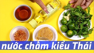 Pha nước chấm chua cay kiểu Thái cực ngon | Món ngon dễ làm Tập 43