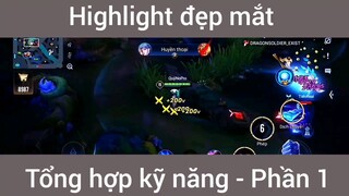 Highlight đẹp mắt tổng hợp kỹ năng #1