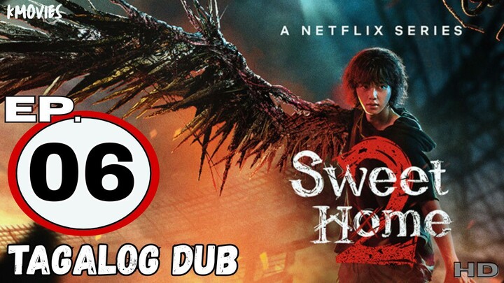 06 | Sweet Home | Tagalog Dub [HD]