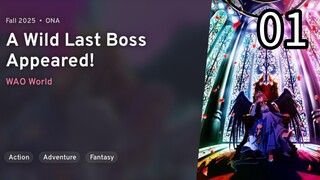 EP 1 Yasei no Last Boss ga Arawareta! | A Wild Last Boss Appeared! REUPLOAD