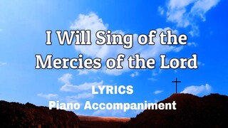 I Will Sing of the Mercies of the Lord | Piano | Lyrics | Accompaniment
