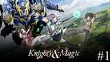 Knight's & Magic Episode 1