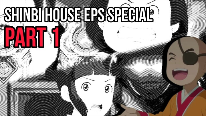 SHINBI HOUSE EPS SPECIAL 1 : PART 1
