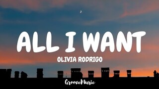 Olivia Rodrigo - All I Want (Lyrics)