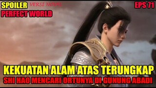 SPOILER PERFECT WORLD EPS 71 | RAHASIA KEKUATAN ALAM ATAS DAN SHI HAO BERGERAK MENCARI ORANG TUANYA